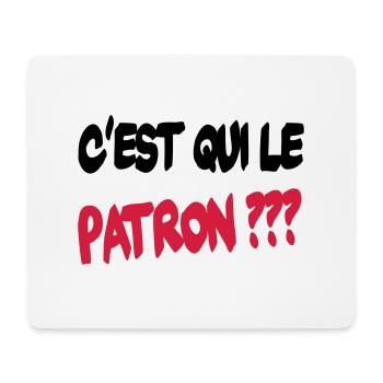 C'est qui le patron ? - Mousepad (Querformat) - Weiß - Vorne