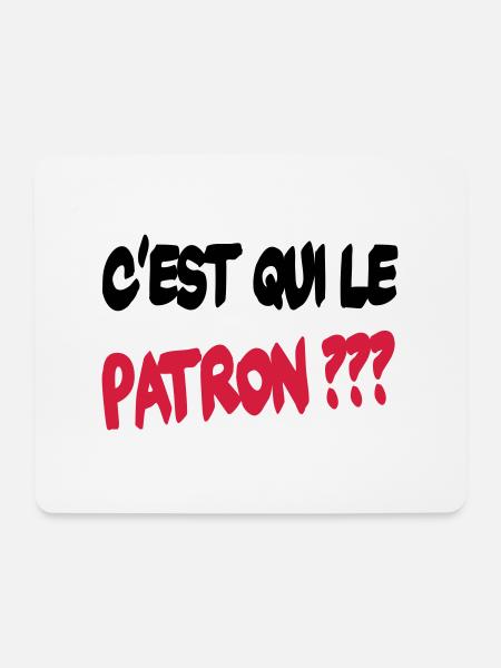 C'est qui le patron ? - Mousepad (Querformat) - Weiß