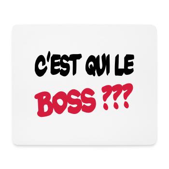 C'est qui le boss ? - Mousepad (Querformat) - Weiß - Vorne