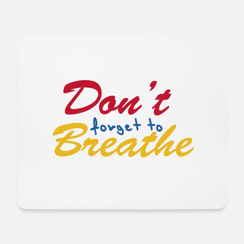 "Don't forget to breathe" - Mousepad (Querformat) - Weiß