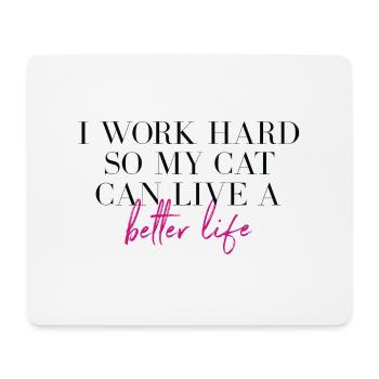 I work hard for my cat funny saying - Mouse Pad (horizontal) - white - Front