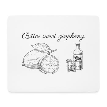 Bitter sweet ginphony. For all gin lovers. - Mouse Pad (horizontal) - white - Front