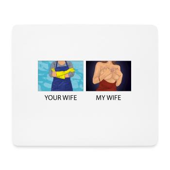 Your Wife my wife funny fun classy housewife mom - Mousepad (Querformat) - Weiß - Vorne