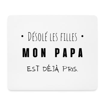 désolé les filles mon papa est déjà pris - Tapis de souris (format paysage) - blanc - Devant