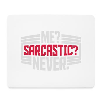 me sarcastic never quote - Mouse Pad (horizontal) - white - Front