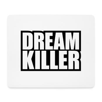 dream killer Pessimisten Zitat - Mousepad (Querformat) - Weiß - Vorne