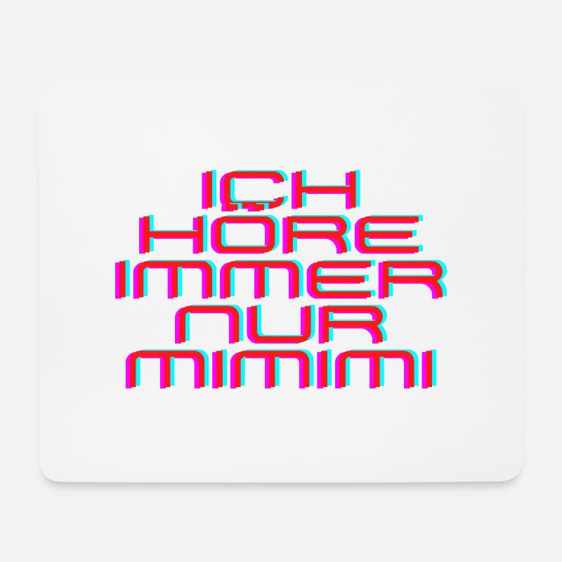 Ich höre immer nur MIMIMI - Mousepad (Querformat) - Weiß