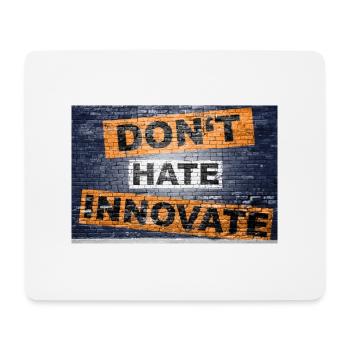 don't hate innovate saying lettering Graffiti - Mouse Pad (horizontal) - white - Front