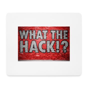 What The Hack!? Graffiti - Mousepad (Querformat) - Weiß - Vorne