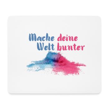 Mache deine Welt bunter - Mousepad (Querformat) - Weiß - Vorne