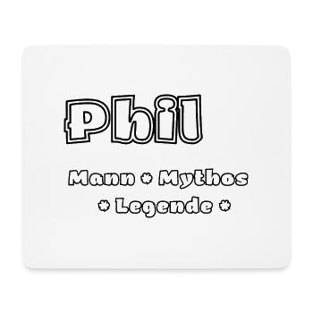 Phil - der Mann, der Mythos, die Legende - Mousepad (Querformat) - Weiß - Vorne