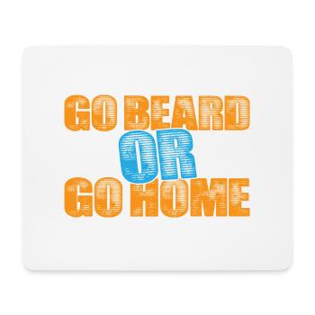 Go Beard or go Home - Mouse Pad (horizontal) - white - Front