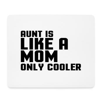 Aunt is like a Mom only Cooler - Mousepad (Querformat) - Weiß - Vorne