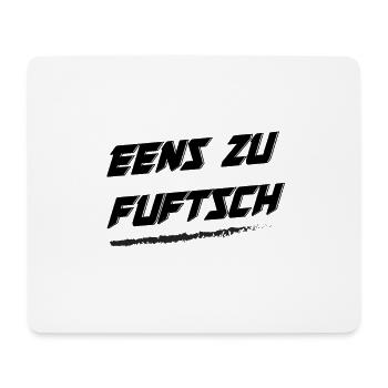 eens zu fuftsch - Mousepad (Querformat) - Weiß - Vorne