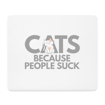 CATS BECAUSE PEOPLE SUCK - Mouse Pad (horizontal) - white - Front