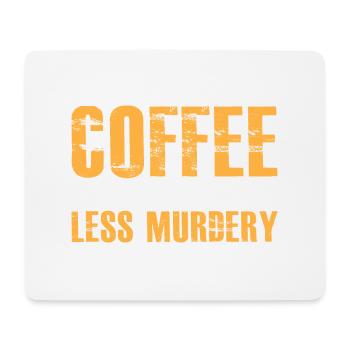 Le café me fait me sentir moins meurtrier - Tapis de souris (format paysage) - blanc - Devant
