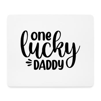 One Lucky Daddy - Mouse Pad (horizontal) - white - Front