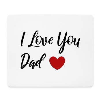 I Love Dad - Gifts for daddy - Mouse Pad (horizontal) - white - Front