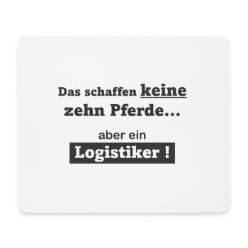 Keine 10 Pferde! Aber ein Logistiker - Mousepad (Querformat) - Weiß - Vorne
