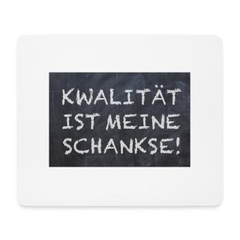 Qualität ist meine Chance Lustige Sprüche Humor - Mousepad (Querformat) - Weiß - Vorne