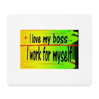 I love my I work for myself - Mouse Pad (horizontal) - white - Front