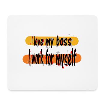 Best motivation I love my work I work for myself - Tapis de souris (format paysage) - blanc - Devant