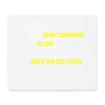 Gehaltserhöhung erhalten Arbeit Dankbarkeit - Mousepad (Querformat) - Weiß - Vorne