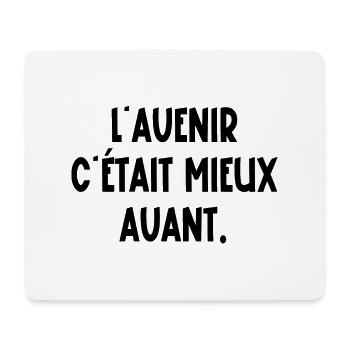 l'avenir c'était mieux avant - Tapis de souris (format paysage) - blanc - Devant