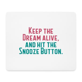 Keep The Dream Alive - Mouse Pad (horizontal) - white - Front