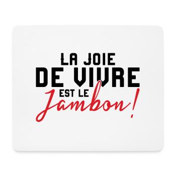 La Joie de Vivre Est Le Jambon! - Tapis de souris (format paysage) - blanc - Devant