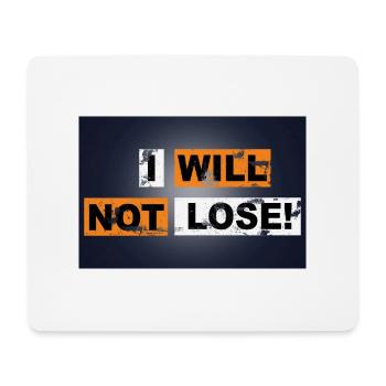 I will not lose saying lettering Graffiti - Mouse Pad (horizontal) - white - Front