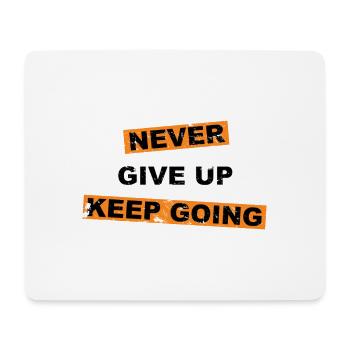 Never Give up keep going saying lettering - Mouse Pad (horizontal) - white - Front