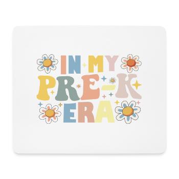 In My Pre-K Era Back To School Teacher Student - Mouse Pad (horizontal) - white - Front