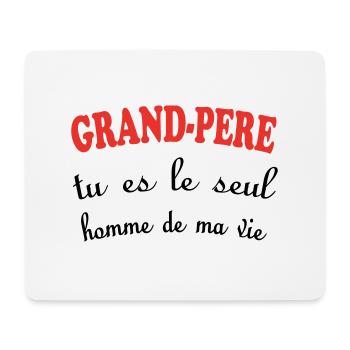 GRANDPA, you're the only man in my life - Mouse Pad (horizontal) - white - Front