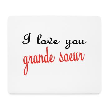 Ich liebe dich GROSSE SCHWESTER - Mousepad (Querformat) - Weiß - Vorne