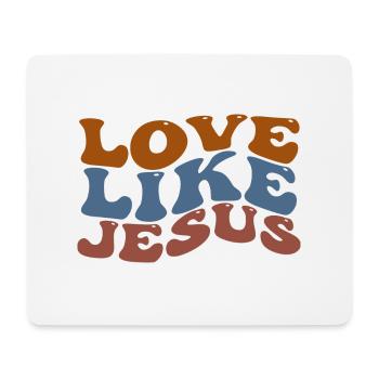 Love Like Jesus - Mousepad (Querformat) - Weiß - Vorne