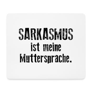 Sarkasmus ist meine Muttersprache - Mousepad (Querformat) - Weiß - Vorne