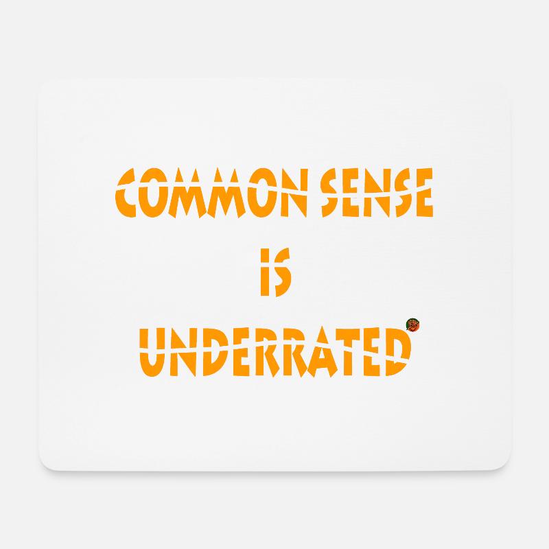 Common sense is underrated - Mouse Pad (horizontal) - white
