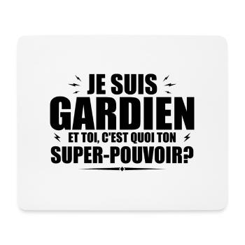 Je suis Gardien. C'est quoi ton super pouvoir ? - Tapis de souris (format paysage) - blanc - Devant