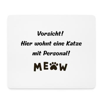 Vorsicht Hier wohnt eine Katze mit Personal - Mousepad (Querformat) - Weiß - Vorne