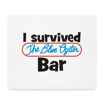 I survived the Blue Oyster Bar - Mousepad (Querformat) - Weiß - Vorne