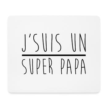 j'suis un super papa , cadeau père, fête des pères - Tapis de souris (format paysage) - blanc - Devant
