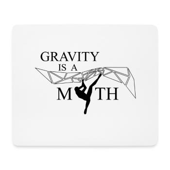 gravity is a myth / Schwerkraft ist ein Mythos - Tapis de souris (format paysage) - blanc - Devant