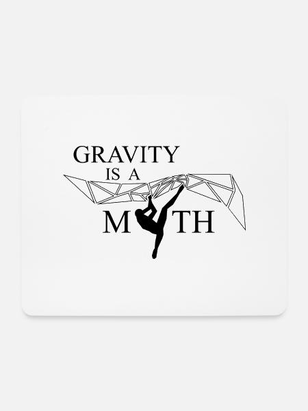 gravity is a myth / Schwerkraft ist ein Mythos - Mousepad (Querformat) - Weiß