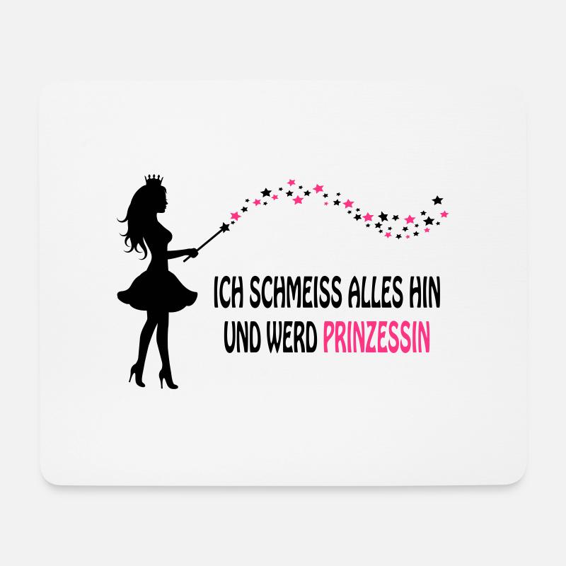 Prinzessin - Schmeiss alles hin! - Mousepad (Querformat) - Weiß