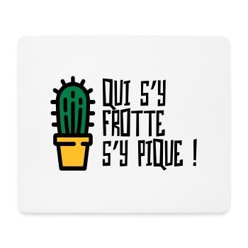Qui s'y frotte s'y pique / Humour Caractère Raler - Tapis de souris (format paysage) - blanc - Devant