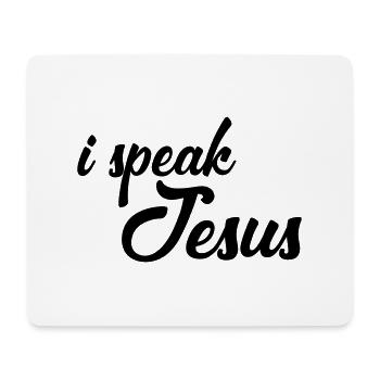 i speak jesus - Mouse Pad (horizontal) - white - Front