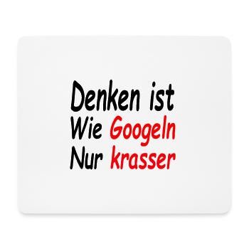 Denken ist wie Googeln Nur krasser - Mousepad (Querformat) - Weiß - Vorne