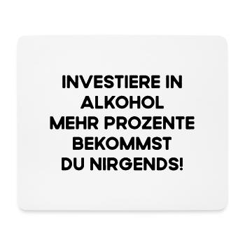 Investiere In Alkohol Mehr Prozente Bekommst Nicht - Mousepad (Querformat) - Weiß - Vorne