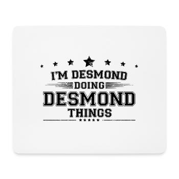 Je suis Desmond en train de faire des choses Desmond - Tapis de souris (format paysage) - blanc - Devant